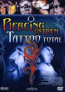 Piercing extrem tattoo - -, total